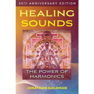 Healing Sounds: The Power of Harmonics 30th Anniversary Edition - alter8.com