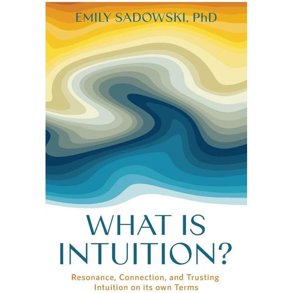 What is Intuition? Resonance, Connection, and Trusting Intuition on its own Terms - Alternity