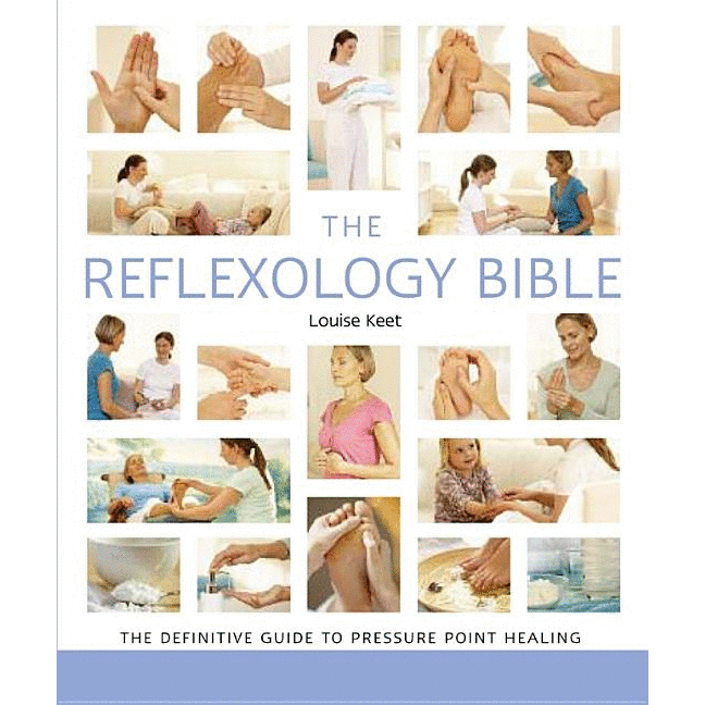 The Reflexology Bible: The Definitive Guide to Pressure Point Healing - alter8.com