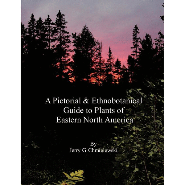 A Pictorial and Ethnobotanical Guide to Plants of Eastern North America - alter8.com