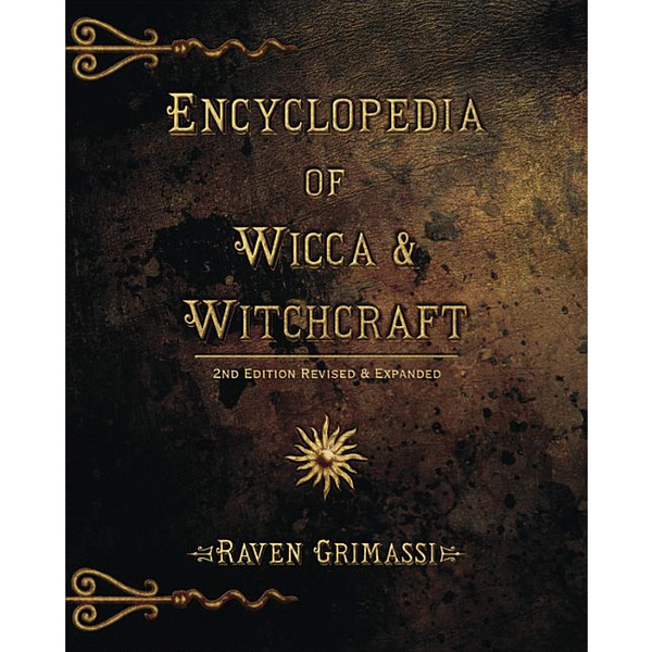 Encyclopedia of Wicca & Witchcraft: 2nd Edition Revised & Expanded - alter8.com