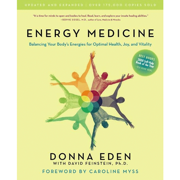 Energy Medicine: Balancing Your Body's Energies for Optimal Health, Joy, and Vitality (Updated, Expanded) - alter8.com