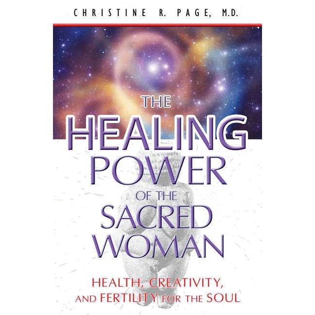 The Healing Power of the Sacred Woman: Health, Creativity, and Fertility for the Soul - alter8.com