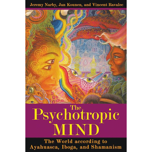 The Psychotropic Mind: The World According to Ayahuasca, Iboga, and Shamanism (tp) - alter8.com