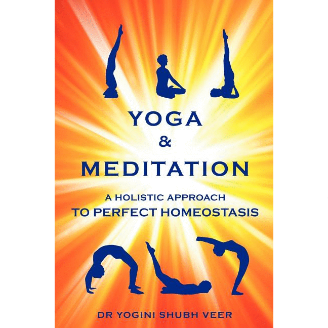 Yoga & Meditation: A Holistic Approach to Perfect Homeostasis - alter8.com