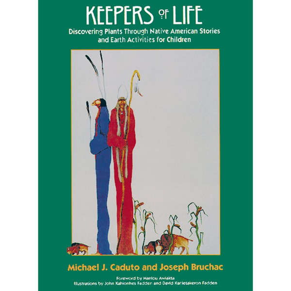 Keepers of Life: Discovering Plants Through Native American Stories and Earth Activities for Children - alter8.com